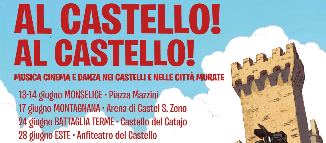 “Al Castello! Al Castello”: musica, cinema e danza nelle città murate