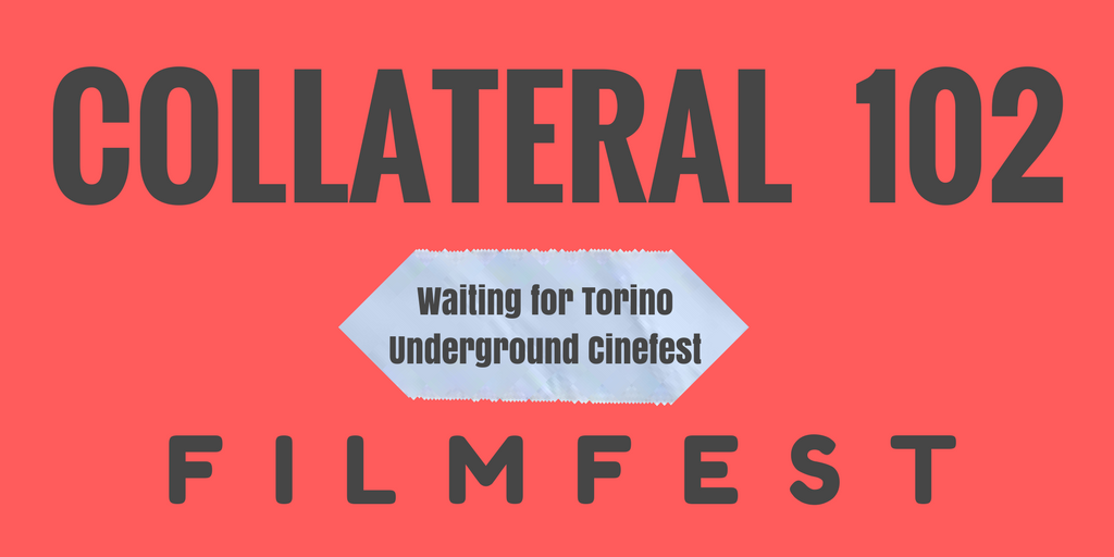 Interessanti ospiti per il Collateral 102 FilmFest. A Torino il 6 dicembre!